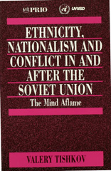 E-book, Ethnicity, Nationalism and Conflict in and after the Soviet Union : The Mind Aflame, Tishkov, Valery, Sage