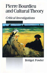 E-book, Pierre Bourdieu and Cultural Theory : Critical Investigations, Fowler, Bridget, Sage
