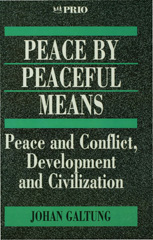 eBook, Peace by Peaceful Means : Peace and Conflict, Development and Civilization, Galtung, Johan, Sage
