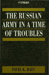 eBook, The Russian Army in a Time of Troubles, Baev, Pavel, Sage