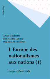 E-book, L'Europe des nationalismes aux nations (1) : Espagne, Irlande, Italie, Sedes (réédition numérique FeniXX)
