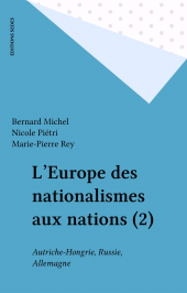 E-book, L'Europe des nationalismes aux nations (2) : Autriche-Hongrie, Russie, Allemagne, Sedes (réédition numérique FeniXX)