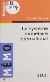 E-book, Le Système monétaire international, Seuil (réédition numérique FeniXX)
