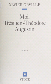 E-book, Moi, Trésilien-Théodore Auguste, Stock (réédition numérique FeniXX)