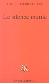 E-book, Le silence inutile, La Table Ronde (réédition numérique FeniXX)