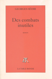 E-book, Des combats inutiles, La Table ronde (réédition numérique FeniXX)