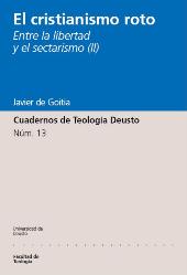 E-book, El cristianismo roto : entre la libertad y el sectarismo II, De Goitia, Javier, Universidad de Deusto