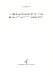 E-book, Carte da gioco e letteratura tra Quattrocento e Ottocento, Nadin, Lucia, 1941-, M. Pacini Fazzi