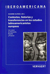 eBook, Contextos, historias y transferencias en los estudios latinoamericanistas europeos : los casos de Alemania, España y Francia, Iberoamericana  ; Vervuert