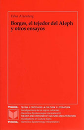 E-book, Borges, el tejedor del Aleph y otros ensayos : del hebraísmo al poscolonialismo, Aizenberg, Edna, Iberoamericana  ; Vervuert