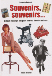 E-book, Souvenirs, souvenirs... : L'album nostalgie des jours heureux de notre enfance, Albin Michel (réédition numérique FeniXX)