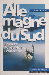 E-book, Allemagne du Sud : Bavière, Forêt-Noire, Franconie. Édition 1998-1999, Arthaud (réédition numérique FeniXX)