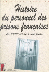 E-book, Histoire du personnel des prisons françaises du 18e siècle à nos jours, Éditions de l'Atelier (réédition numérique FeniXX)