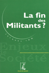E-book, La fin des militants ?, Éditions de l'Atelier (réédition numérique FeniXX)