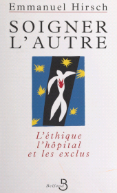E-book, Soigner l'autre : L'éthique, l'hôpital et les exclus, Belfond (réédition numérique FeniXX)