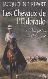 E-book, Les chevaux de l'Eldorado : Sur les pistes de Colombie, Belfond (réédition numérique FeniXX)
