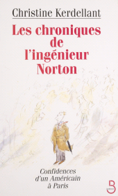 E-book, Les Chroniques de l'ingénieur Norton : Confidences d'un Américain à Paris, Belfond (réédition numérique FeniXX)