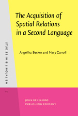 E-book, The Acquisition of Spatial Relations in a Second Language, Becker, Angelika, John Benjamins Publishing Company