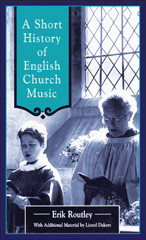 E-book, A Short History of English Church Music, Routley, Eric, Bloomsbury Publishing