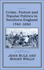 E-book, Crime, Protest and Popular Politics in Southern England, 1740-1850, Rule, John, Bloomsbury Publishing