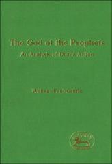 E-book, The God of the Prophets, Griffin, William Paul, Bloomsbury Publishing