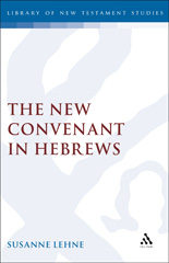 E-book, The New Covenant in Hebrews, Lehne, Susanne, Bloomsbury Publishing