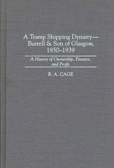 E-book, A Tramp Shipping Dynasty : Burrell & Son of Glasgow, 1850-1939, Bloomsbury Publishing