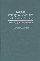 E-book, Lesbian Family Relationships in American Society, Asten, Maureen A., Bloomsbury Publishing