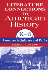 eBook, Literature Connections to American History K6, Adamson, Lynda G., Bloomsbury Publishing