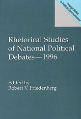 eBook, Rhetorical Studies of National Political Debates--1996, Friedenberg, Robert V., Bloomsbury Publishing