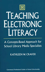 E-book, Teaching Electronic Literacy, Craver, Kathleen W., Bloomsbury Publishing