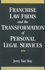 E-book, Franchise Law Firms and the Transformation of Personal Legal Services, Hoy, Jerry Van., Bloomsbury Publishing