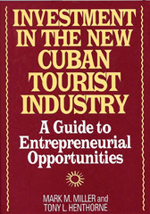 E-book, Investment in the New Cuban Tourist Industry, Henthorne, Tony L., Bloomsbury Publishing