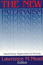 eBook, The New Paternalism : Supervisory Approaches to Poverty, Brookings Institution Press