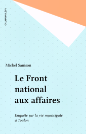 E-book, Le Front national aux affaires : Enquête sur la vie municipale à Toulon, Calmann-Lévy (réédition numérique FeniXX)