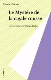E-book, Le Mystère de la cigale rousse : Une aventure de Nanon Dupin, Casterman (réédition numérique FeniXX)