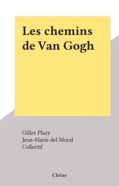 E-book, Les chemins de Van Gogh, Chêne (réédition numérique FeniXX)