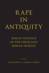 E-book, Rape in Antiquity : Sexual Violence in the Greek and Roman Worlds, The Classical Press of Wales