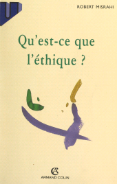 eBook, Qu'est-ce que l'éthique ? : L'éthique et le bonheur, Armand Colin (réédition numérique FeniXX)