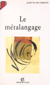 E-book, Le métalangage : Étude linguistique du discours sur le langage, Armand Colin (réédition numérique FeniXX)