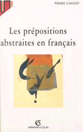 eBook, Les prépositions abstraites en français, Armand Colin (réédition numérique FeniXX)