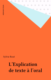 eBook, L'Explication de texte à l'oral, Armand Colin (réédition numérique FeniXX)