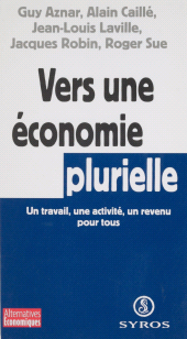 eBook, Vers une économie plurielle : Un travail, une activité, un revenu pour tous, La Découverte (réédition numérique FeniXX)