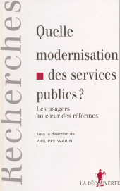 eBook, Quelle modernisation des services publics ? : Les usagers au coeur des réformes, La Découverte (réédition numérique FeniXX)