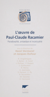 E-book, L'oeuvre de Paul-Claude Racamier : Paradoxalité, antoedipe et incestualité, Delachaux et Niestlé (réédition numérique FeniXX)