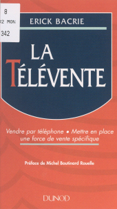eBook, La télévente : Vendre par téléphone, mettre en place une force de vente spécifique, Dunod (réédition numérique FeniXX)