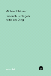 E-book, Friedrich Schlegels Kritik am Ding, Felix Meiner Verlag