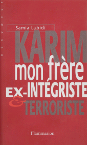 E-book, Karim, mon frère : Ex-intégriste et terroriste, Flammarion (réédition numérique FeniXX)