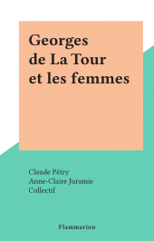 E-book, Georges de La Tour et les femmes, Flammarion (réédition numérique FeniXX)