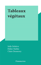 E-book, Tableaux végétaux, Flammarion (réédition numérique FeniXX)